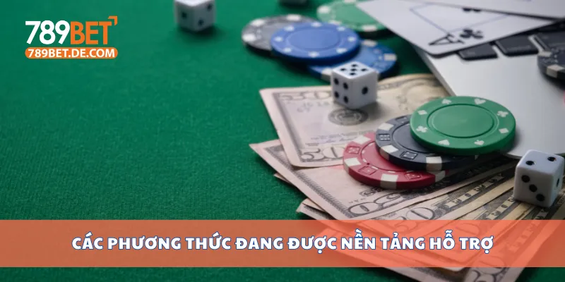 Các phương thức đang được nền tảng hỗ trợ