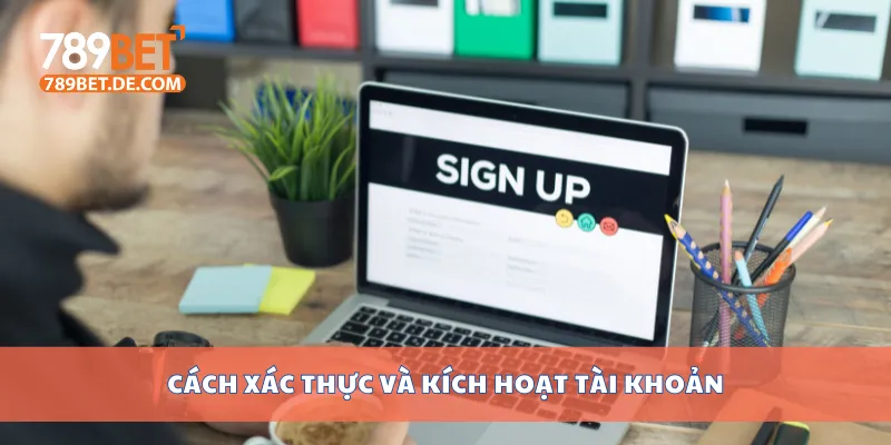 Cách xác thực và kích hoạt tài khoản Cách xác thực và kích hoạt tài khoản