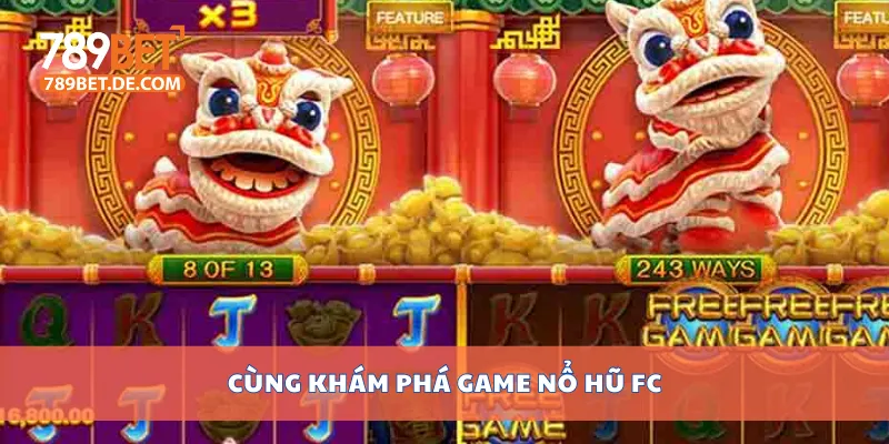 Cùng khám phá game nổ hũ FC Cùng khám phá game nổ hũ FC