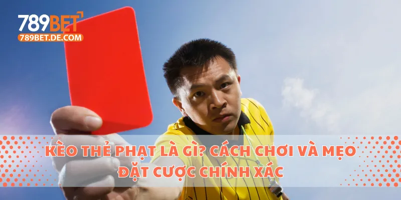 Kèo thẻ phạt